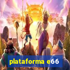 plataforma e66